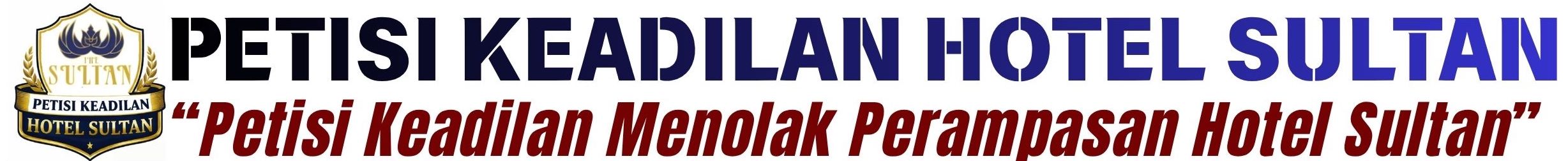 PETISI KEADILAN HOTEL SULTAN
